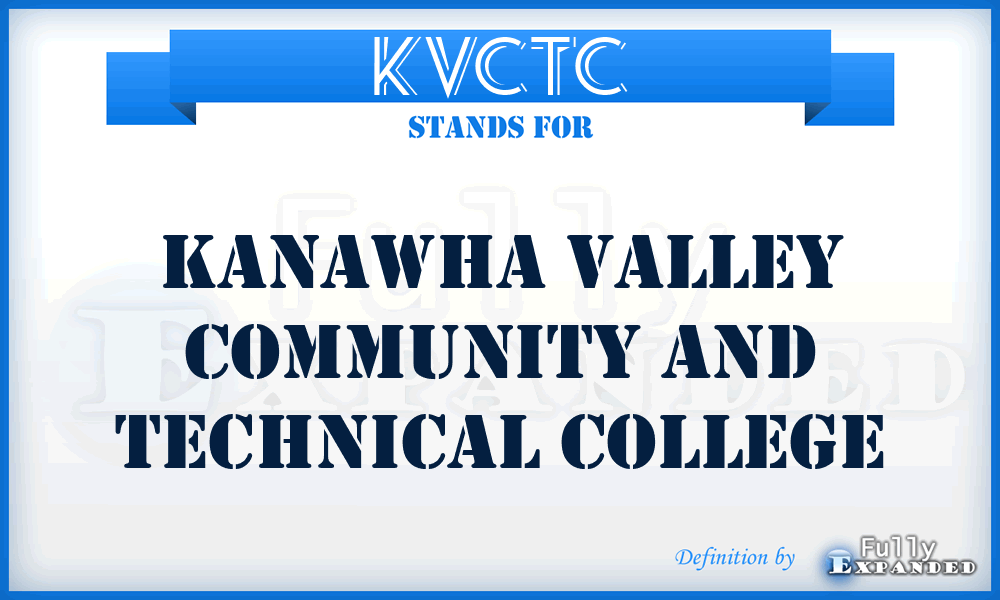 KVCTC - Kanawha Valley Community and Technical College