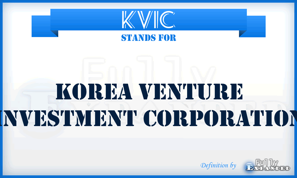 KVIC - Korea Venture Investment Corporation