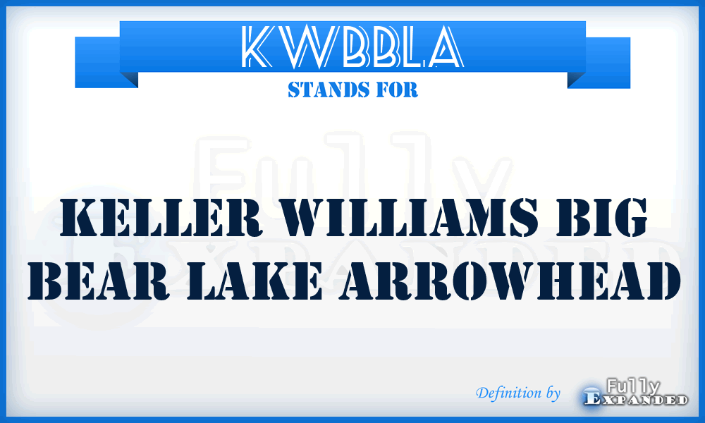KWBBLA - Keller Williams Big Bear Lake Arrowhead