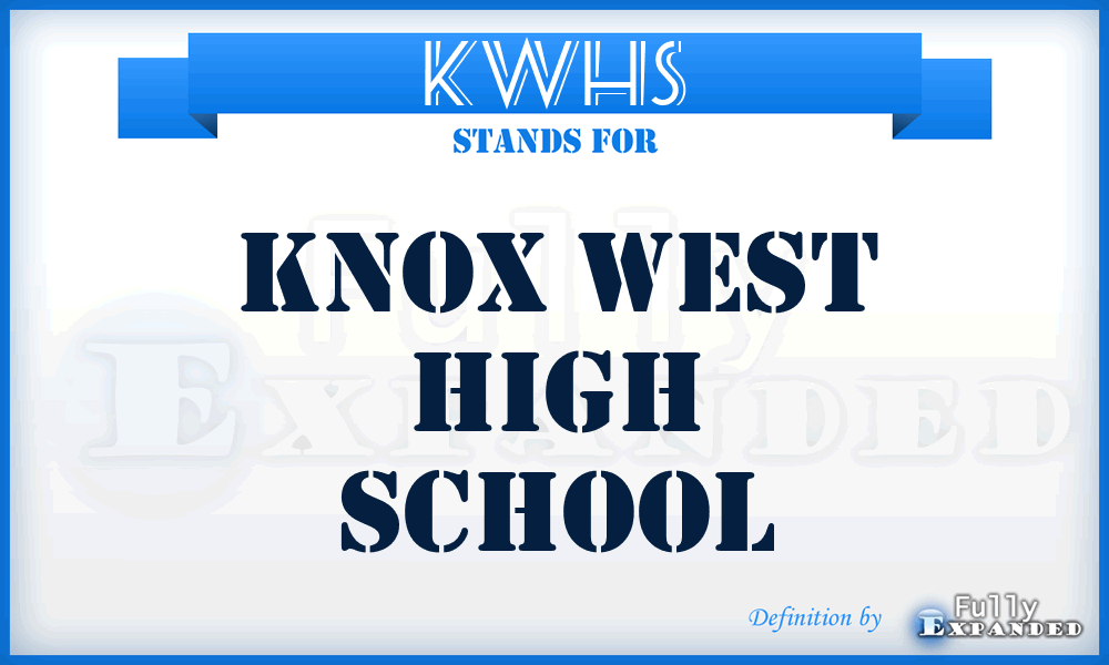 KWHS - Knox West High School
