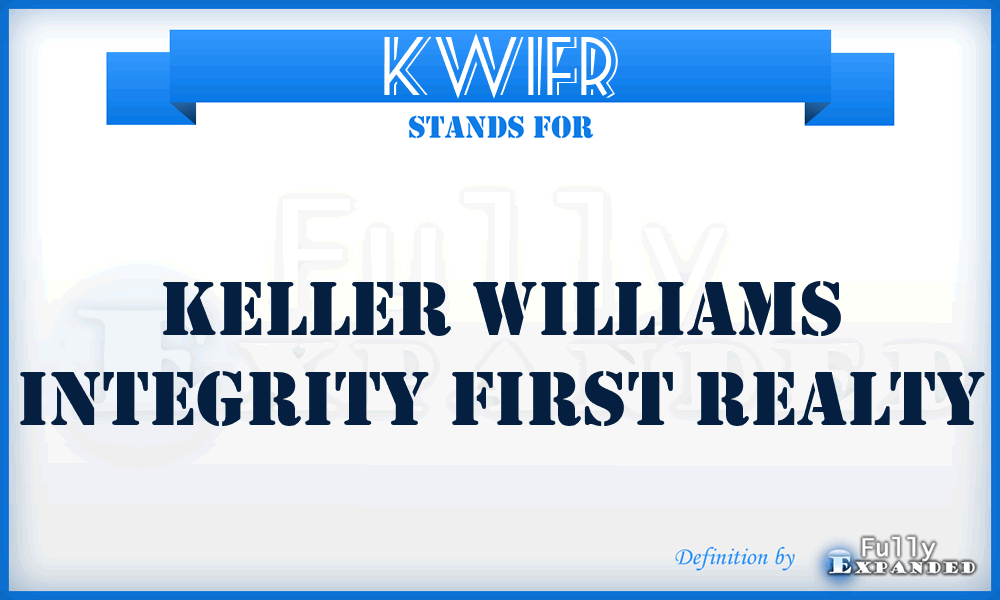 KWIFR - Keller Williams Integrity First Realty