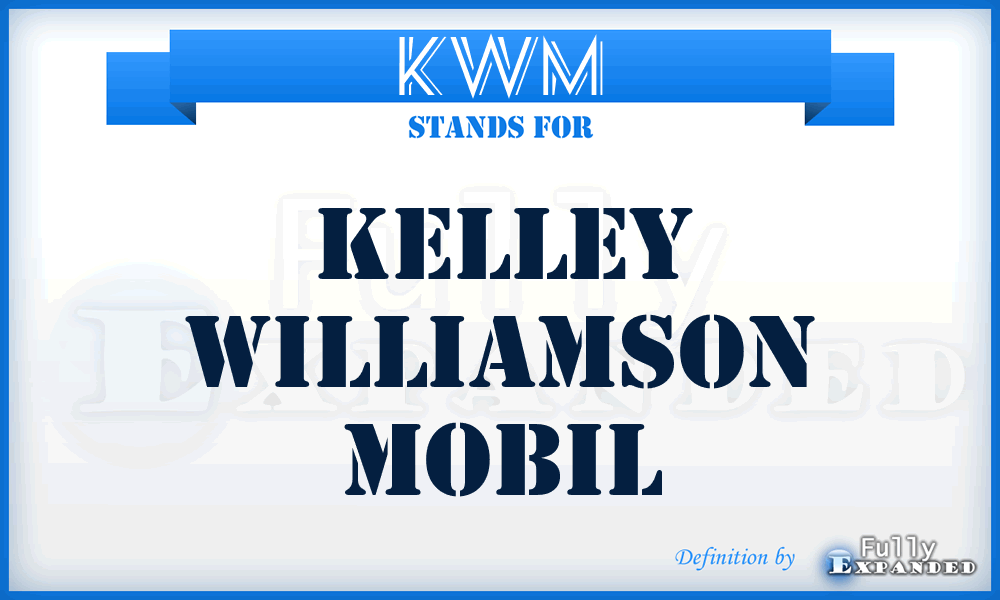 KWM - Kelley Williamson Mobil