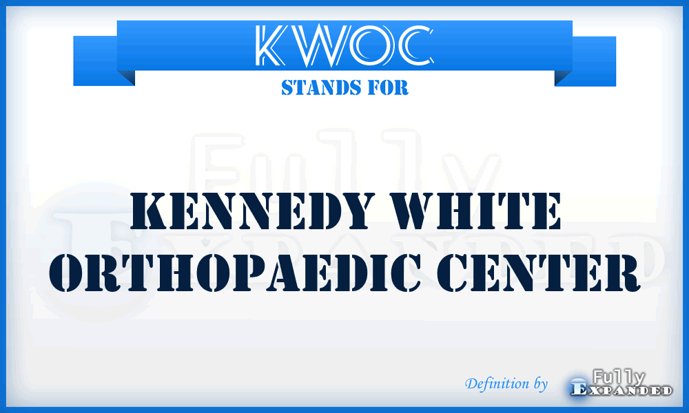 KWOC - Kennedy White Orthopaedic Center
