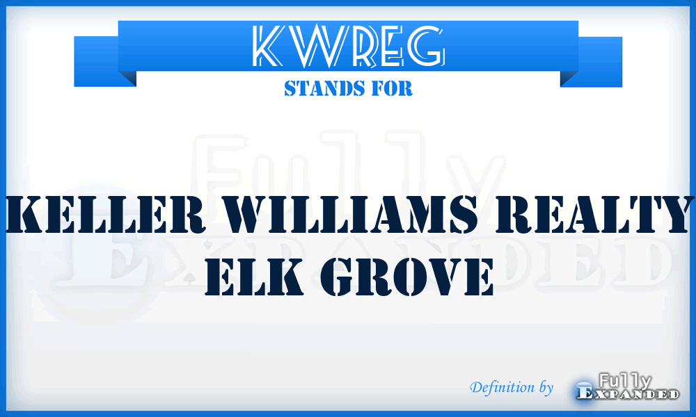 KWREG - Keller Williams Realty Elk Grove