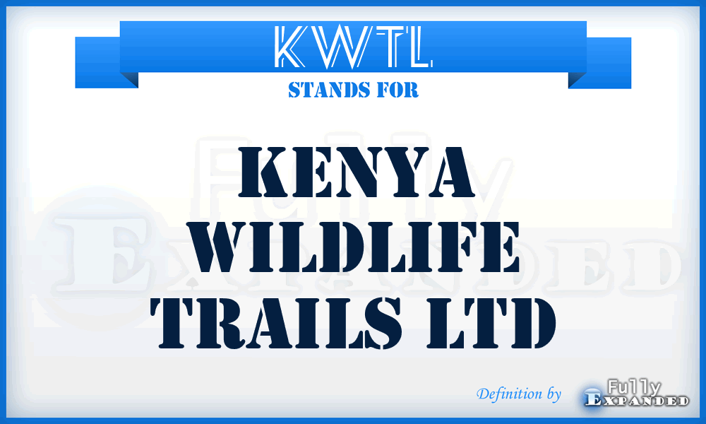 KWTL - Kenya Wildlife Trails Ltd