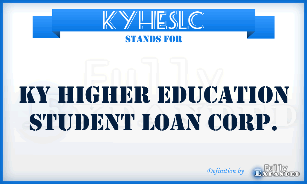 KYHESLC - KY Higher Education Student Loan Corp.