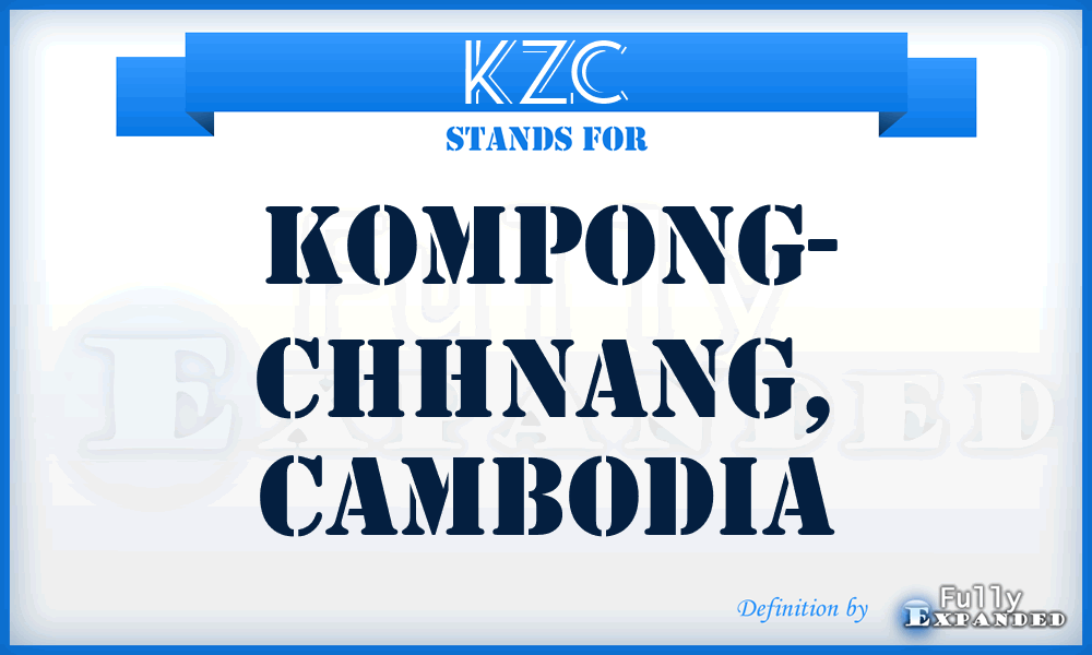 KZC - Kompong- Chhnang, Cambodia