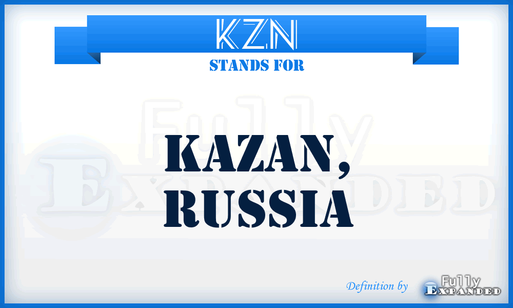 KZN - Kazan, Russia