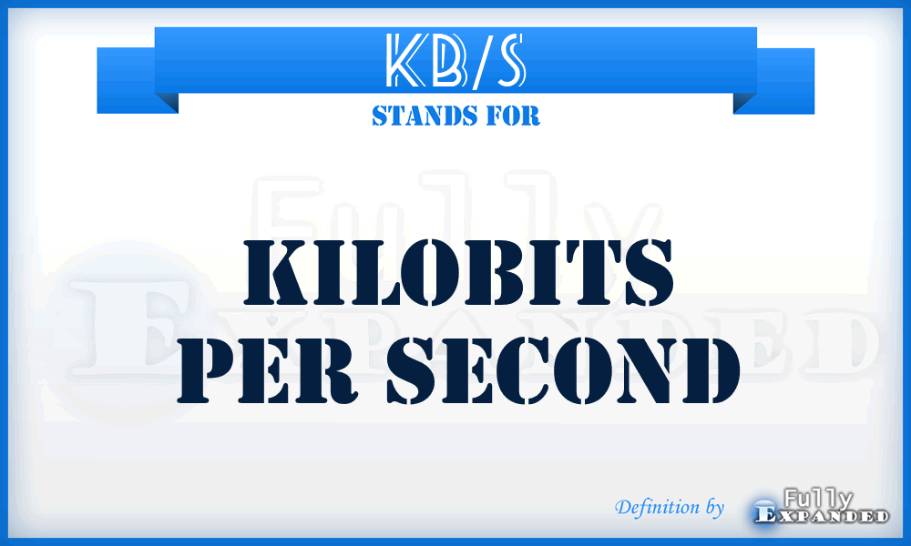 Kb/S - kilobits per second