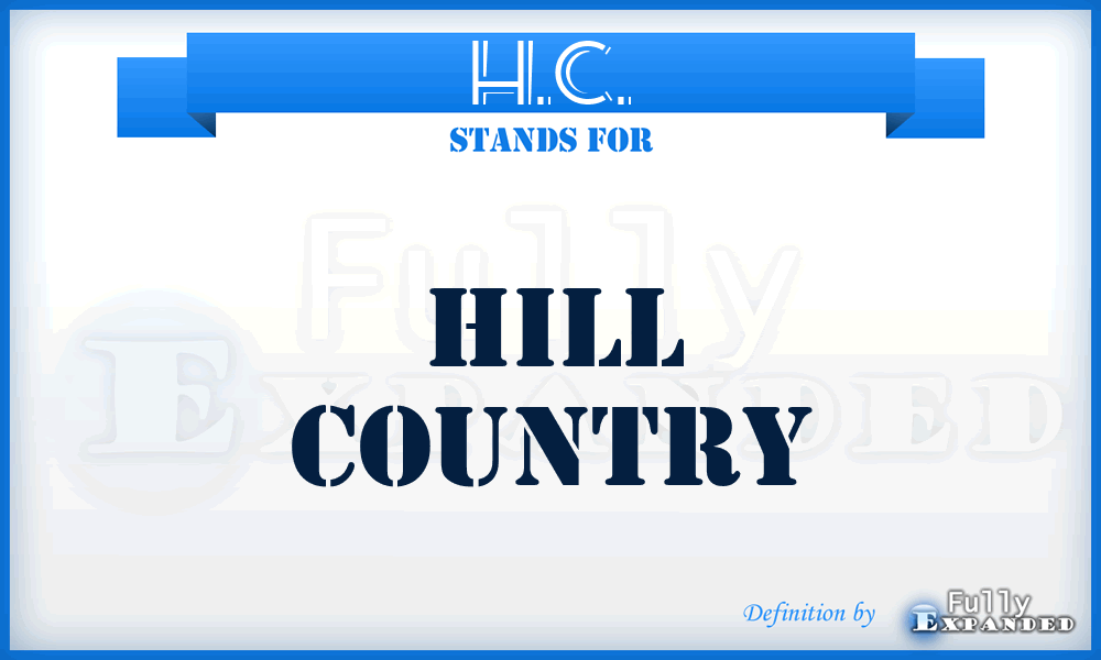 H.C. - Hill Country