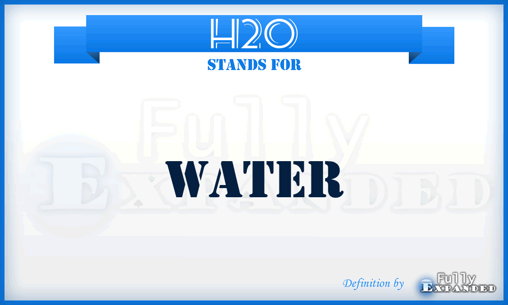 H20 - Water