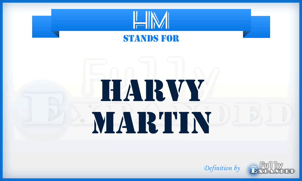 HM - Harvy Martin