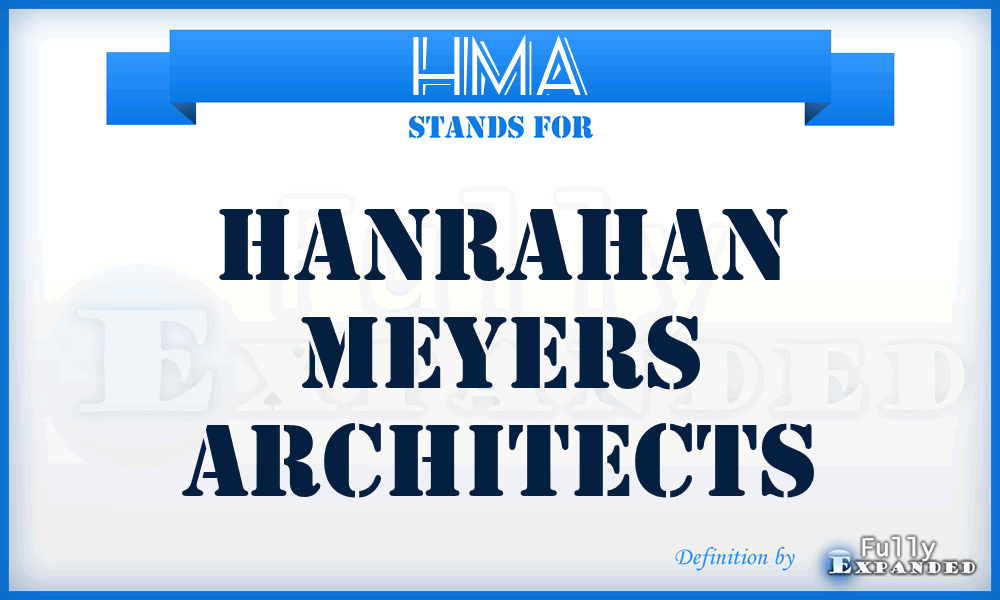 HMA - HANRAHAN MEYERS ARCHITECTS