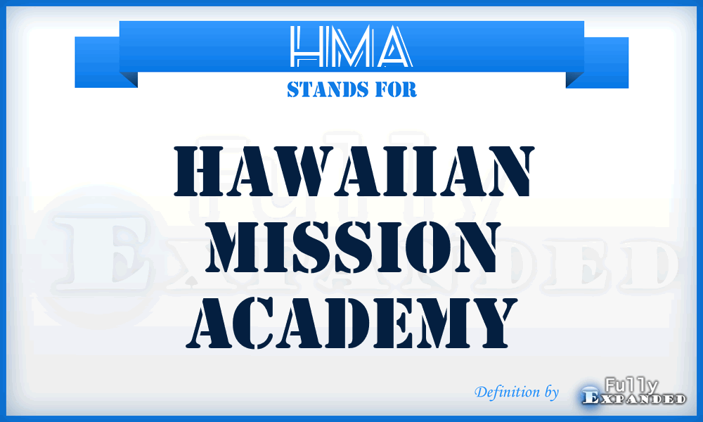 HMA - Hawaiian Mission Academy