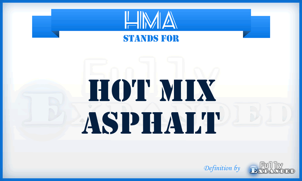 HMA - Hot Mix Asphalt