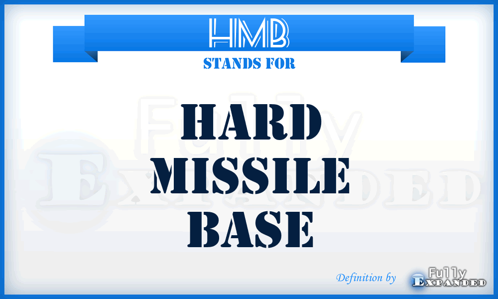 HMB - Hard Missile Base