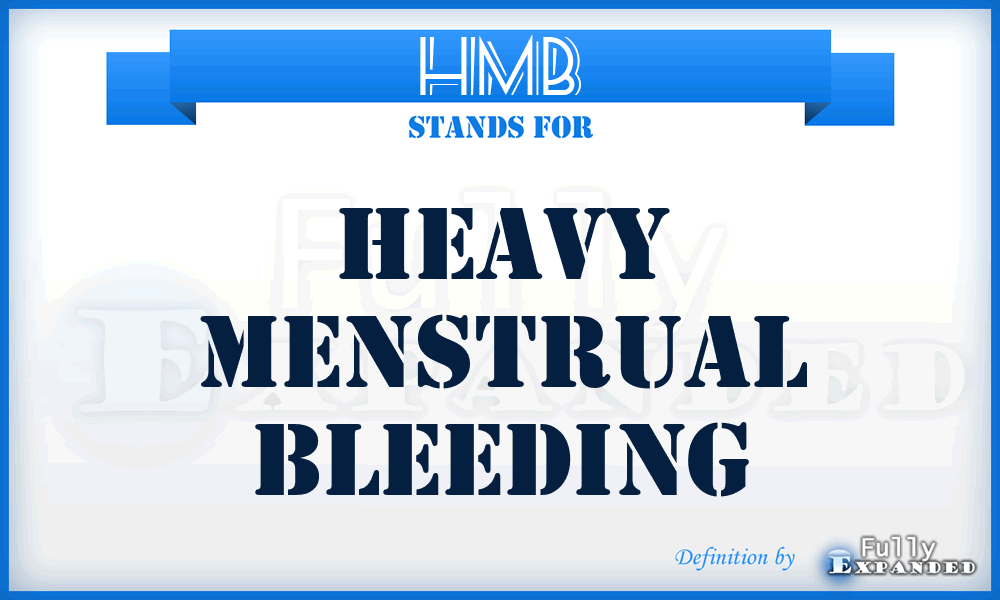 HMB - Heavy Menstrual Bleeding