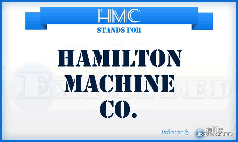 HMC - Hamilton Machine Co.