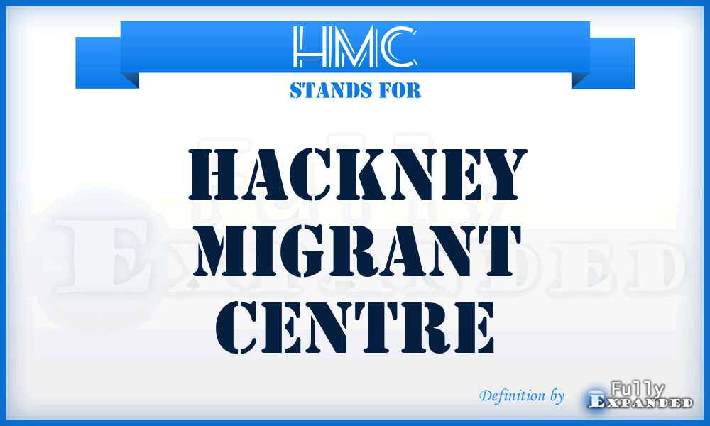 HMC - Hackney Migrant Centre