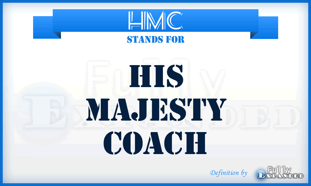 HMC - His Majesty Coach