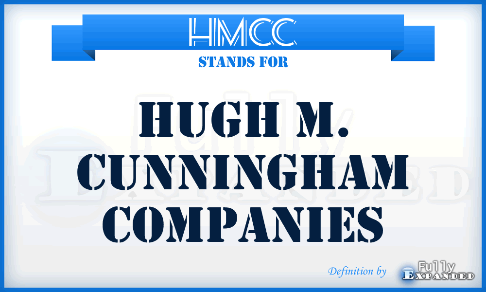 HMCC - Hugh M. Cunningham Companies