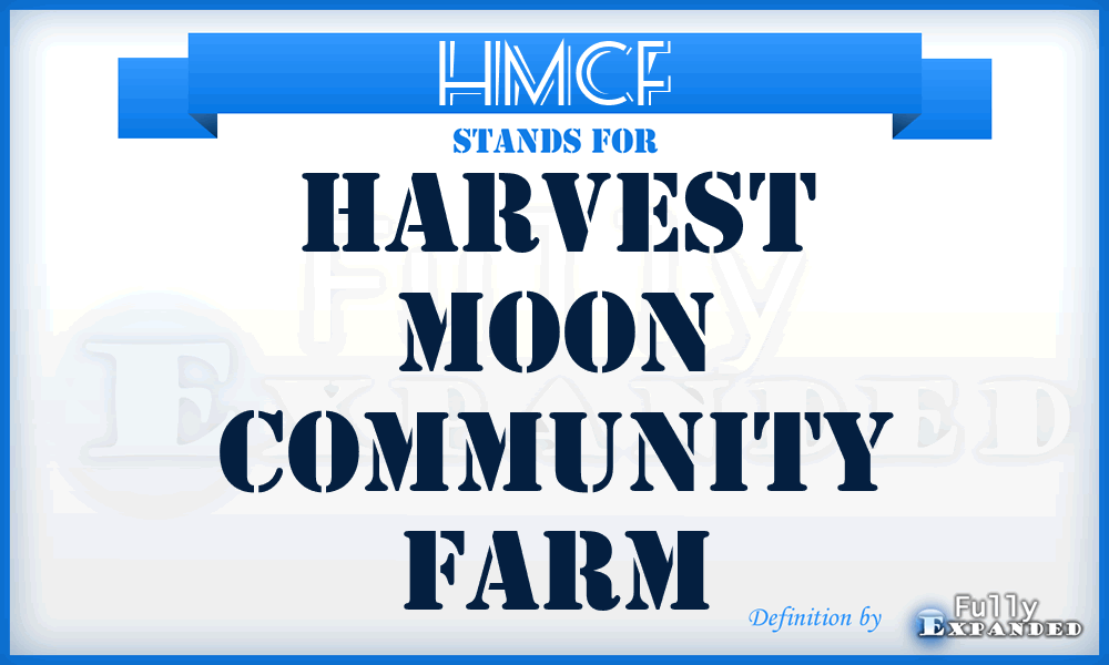 HMCF - Harvest Moon Community Farm