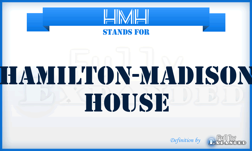 HMH - Hamilton-Madison House