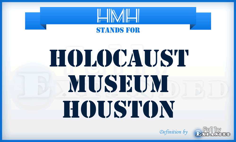 HMH - Holocaust Museum Houston