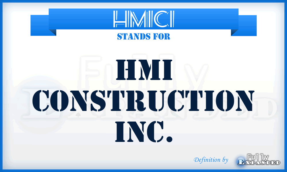 HMICI - HMI Construction Inc.