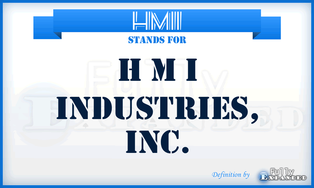 HMII - H M I Industries, Inc.