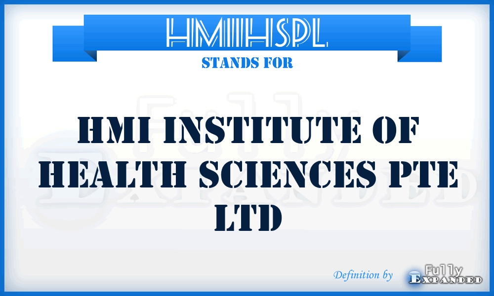 HMIIHSPL - HMI Institute of Health Sciences Pte Ltd