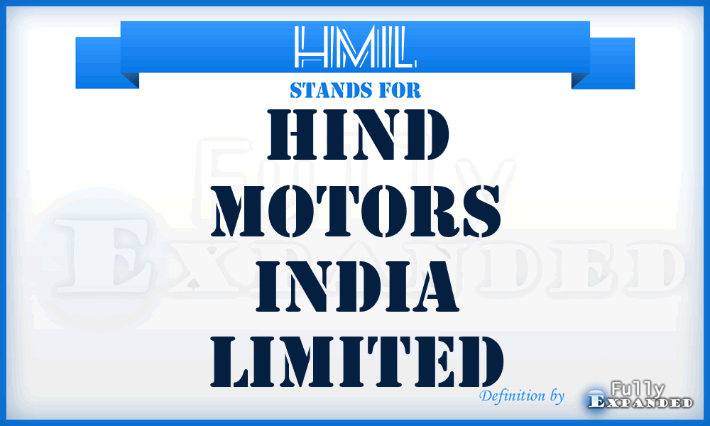 HMIL - Hind Motors India Limited