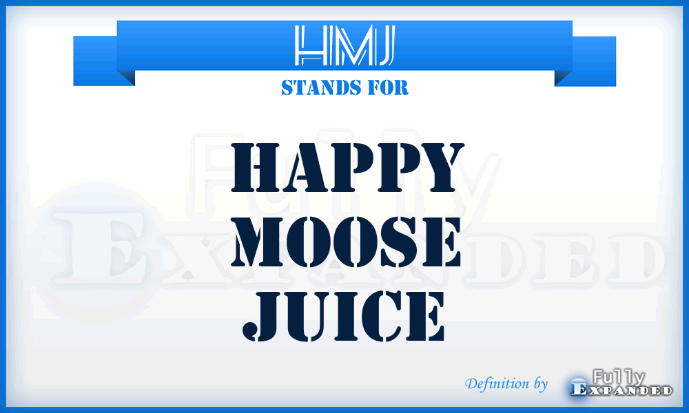 HMJ - Happy Moose Juice