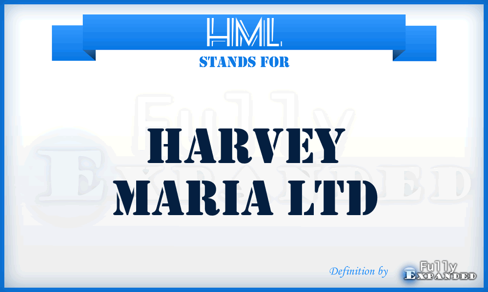 HML - Harvey Maria Ltd
