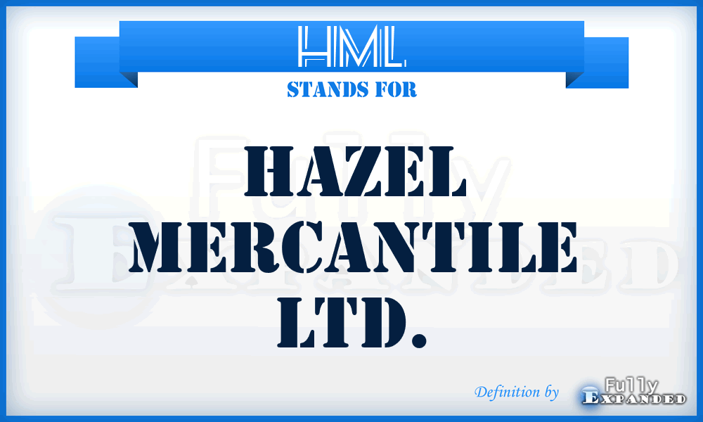 HML - Hazel Mercantile Ltd.