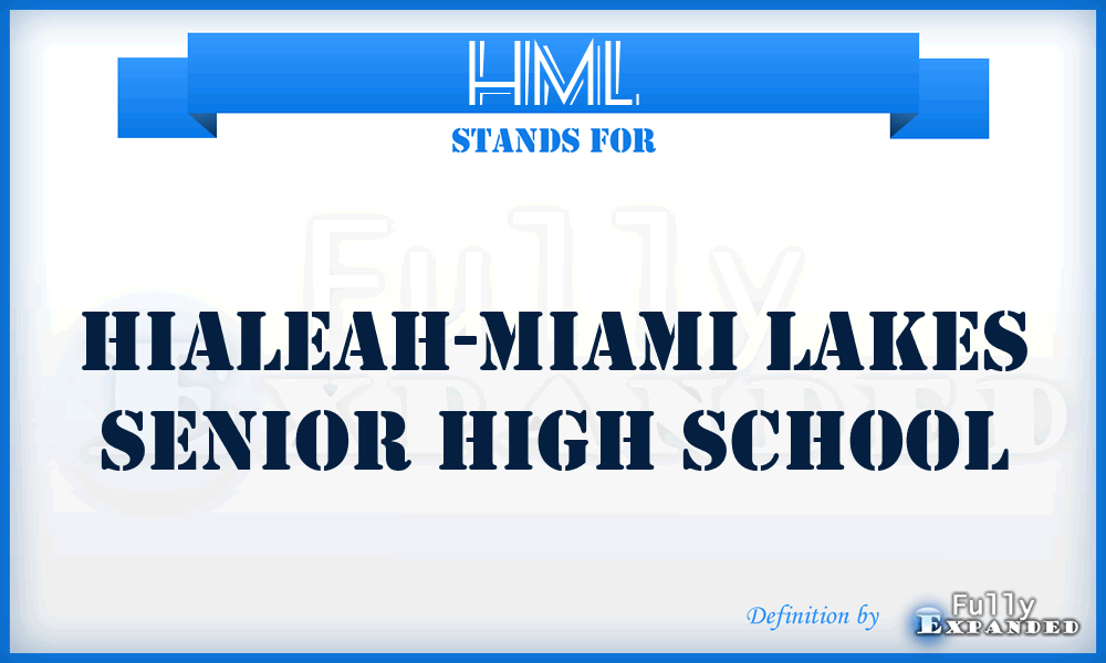 HML - Hialeah-Miami Lakes Senior High School