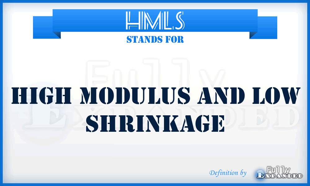 HMLS - High Modulus and Low Shrinkage