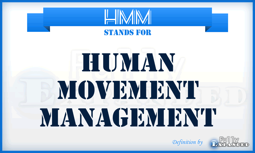 HMM - Human Movement Management
