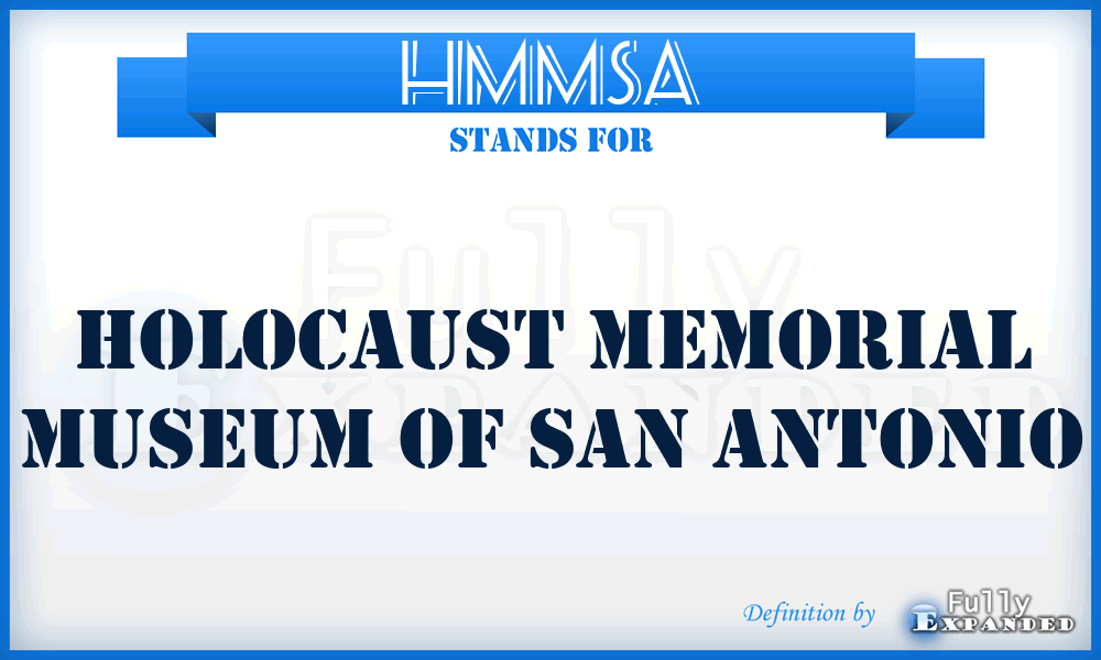 HMMSA - Holocaust Memorial Museum of San Antonio