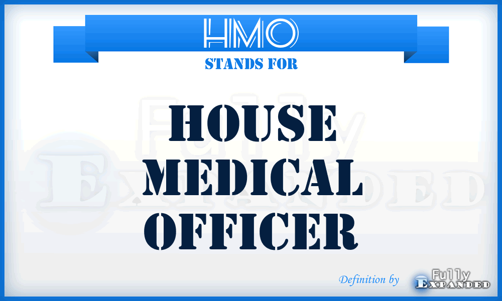 HMO - House Medical Officer