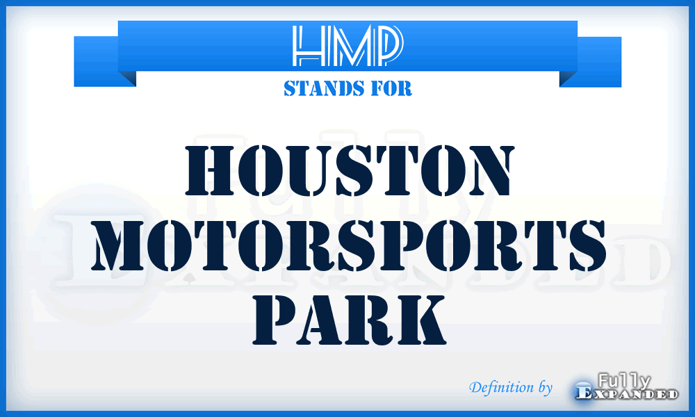 HMP - Houston Motorsports Park