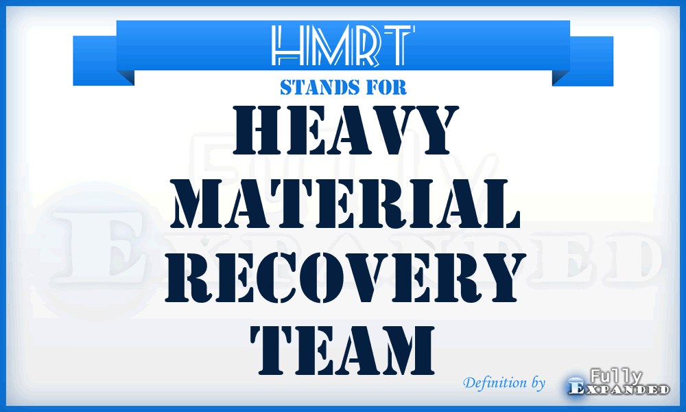 HMRT - Heavy Material Recovery Team