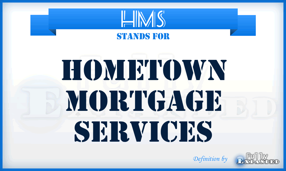 HMS - Hometown Mortgage Services