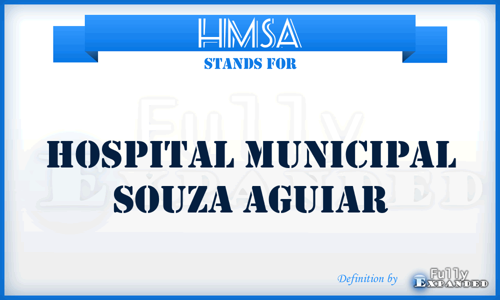 HMSA - Hospital Municipal Souza Aguiar