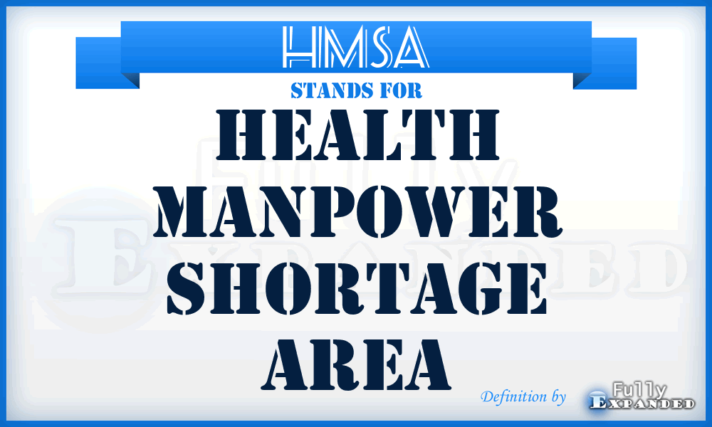 HMSA - Health Manpower Shortage Area