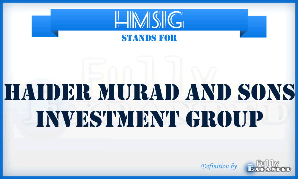 HMSIG - Haider Murad and Sons Investment Group