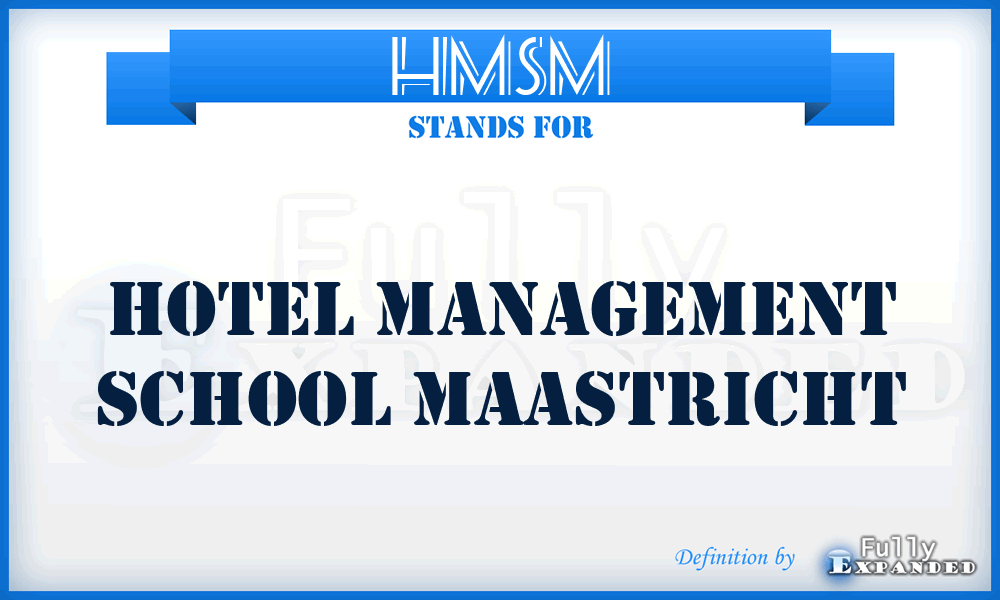 HMSM - Hotel Management School Maastricht