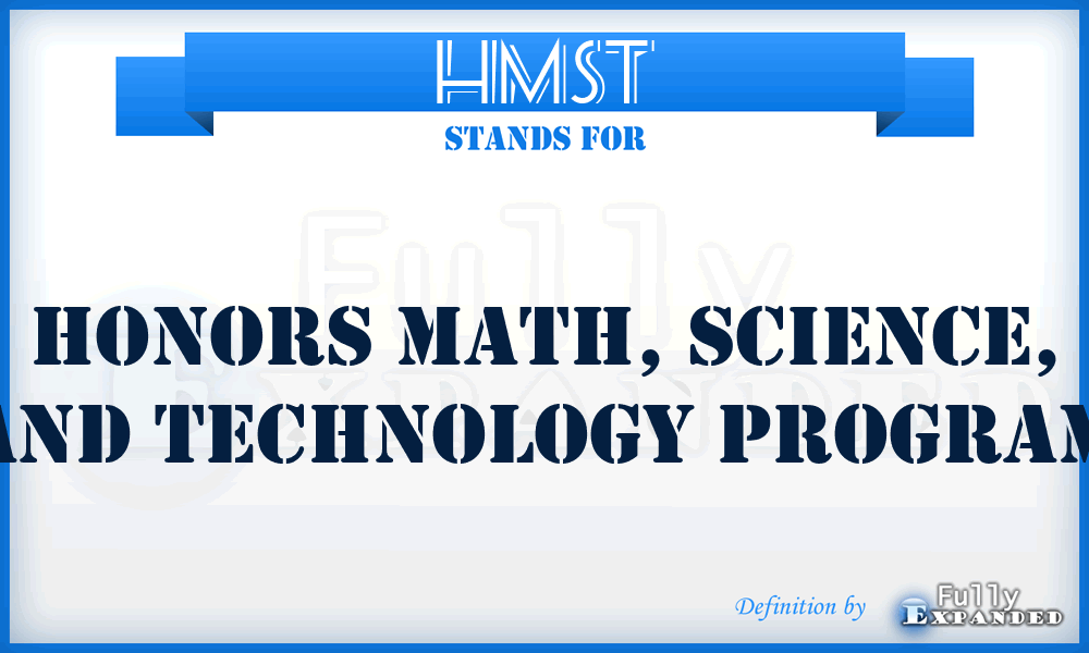 HMST - Honors Math, Science, and Technology program