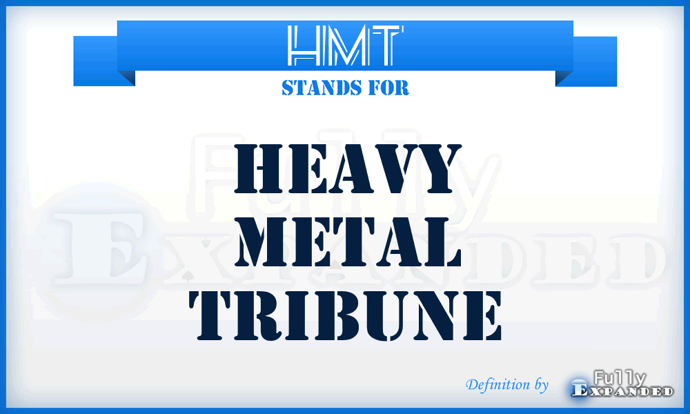 HMT - Heavy Metal Tribune