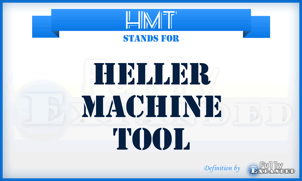 HMT - Heller Machine Tool